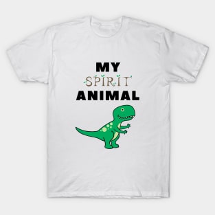 My spirit animal is a dinosaur T-Shirt